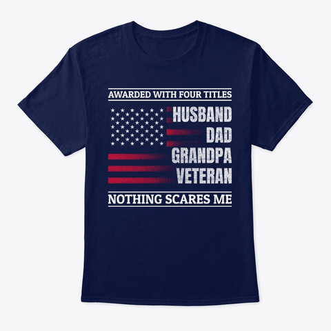 Husband Dad Grandpa Veteran Shirts Navy T-Shirt Front