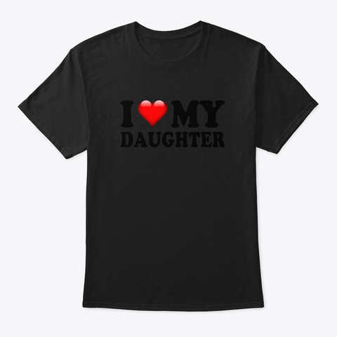 I Love My Daughter Qwbae Black áo T-Shirt Front