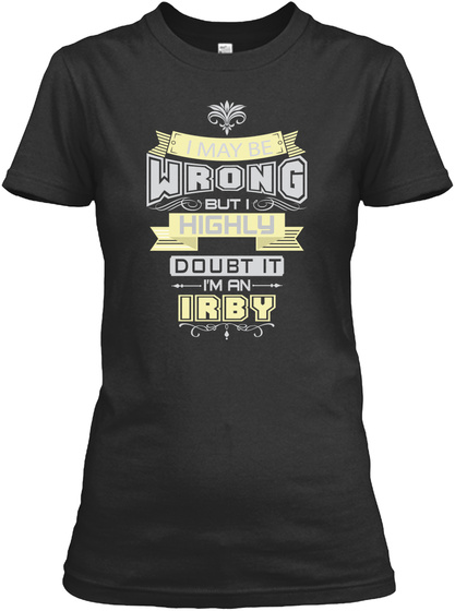 May Be Wrong Irby T Shirts Black T-Shirt Front