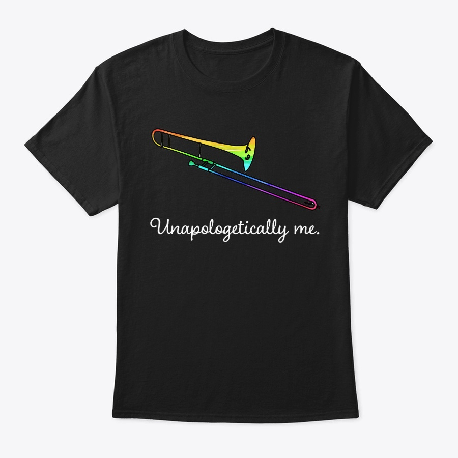[$15] Unapologetically Me - Trombone Unisex Tshirt