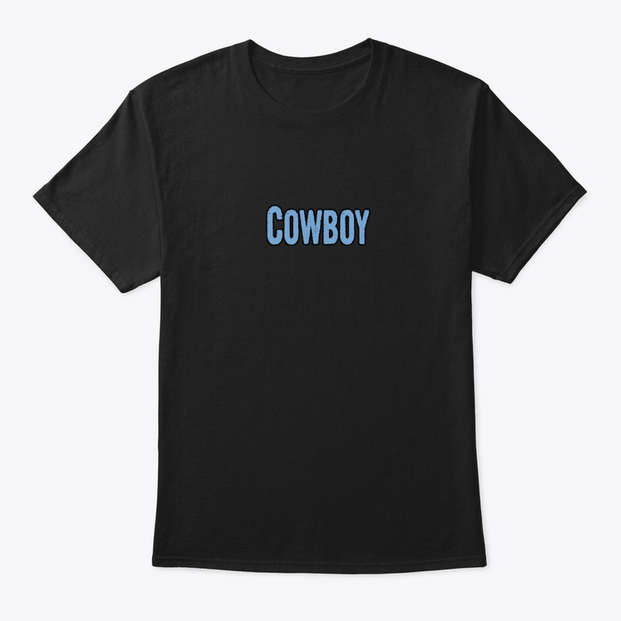 Tshirt Gifts For Cowboys Unisex Tshirt