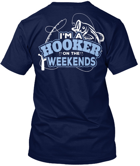 U I'm A Hooker On The Weekends Navy Maglietta Back