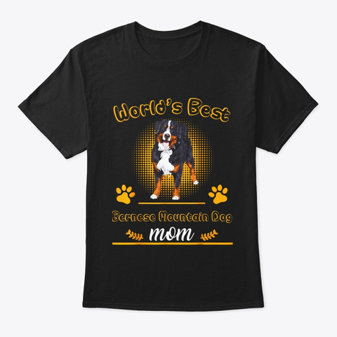 Bernese Mountain Dog Worlds Best Mom Black T-Shirt Front