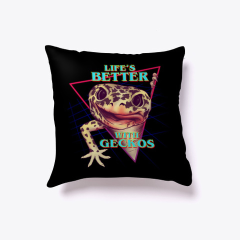 Pillow Or Poster (Better W/ Geckos) Black T-Shirt Front