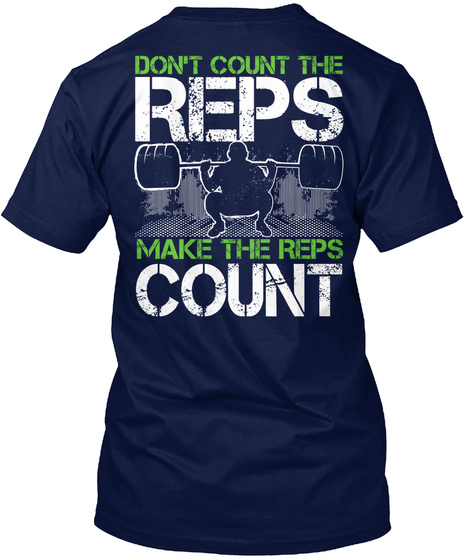 Don't Count The Reps Make The Reps Count Navy áo T-Shirt Back