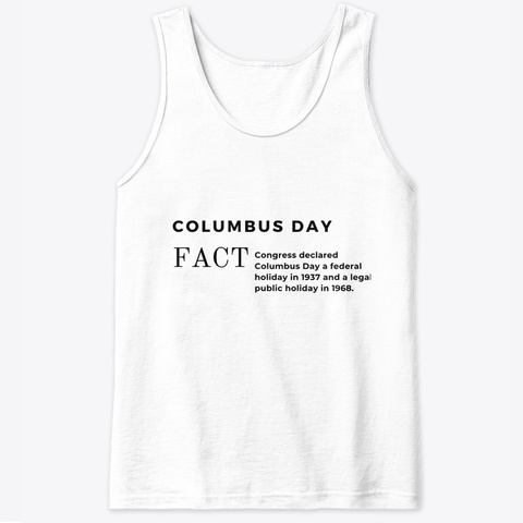 Columbus Day Tank Top Design White T-Shirt Front