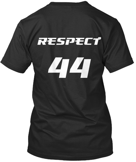 Respect 44 Black T-Shirt Back