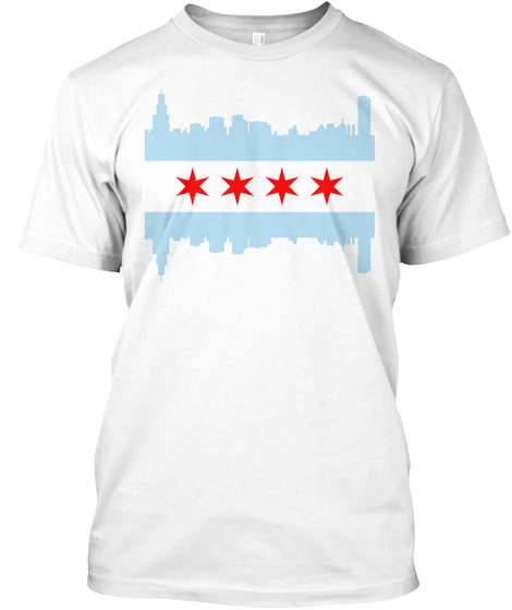 Chicago Flag Skyline White T-Shirt Front