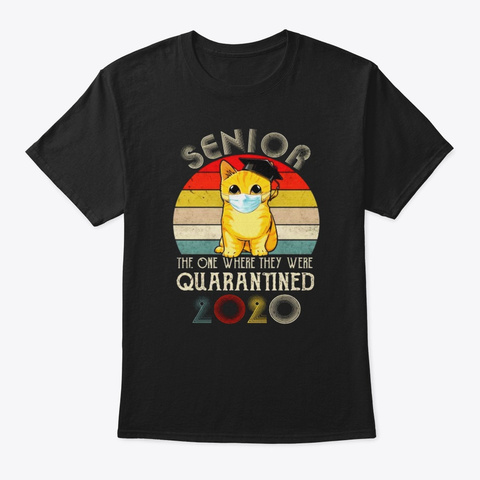 Senior 2020 Quarantine Funny Graduation Black T-Shirt Front