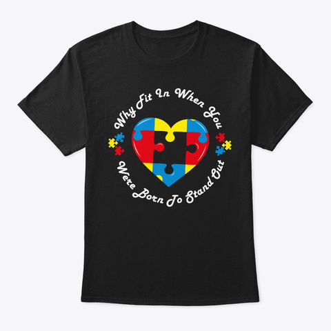 Autism Strong Autism Pazzle Heart  Why F Black T-Shirt Front