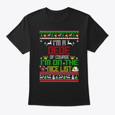 Christmas Gifts Dede Of Course I'm On  Black T-Shirt Front