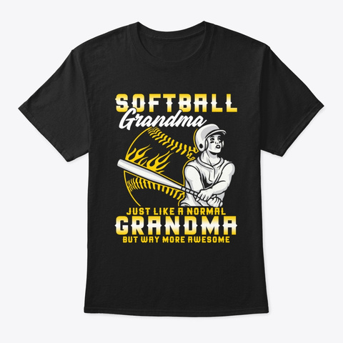 Softball Grandma Just Like A Normal Gra Black T-Shirt Front
