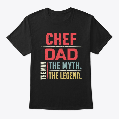 Chef Dad The Man The Myth Black Camiseta Front
