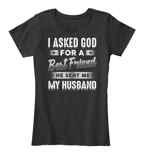 Asked God He Sent Me My Husband