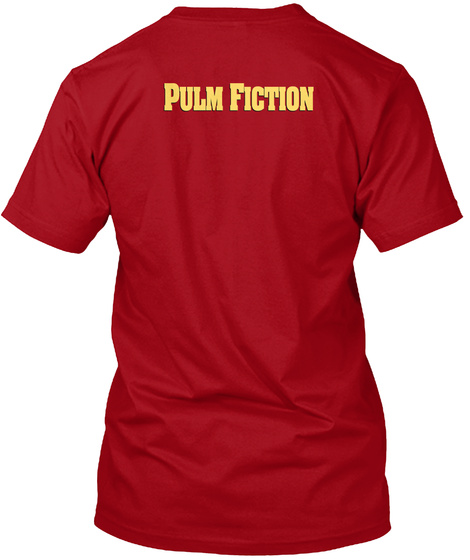 Pulm Fiction Deep Red T-Shirt Back