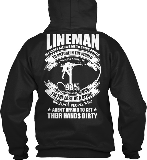 Lineman Power To The World - lineman my craft allows me to bring power ...