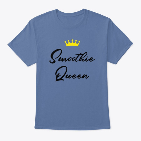 Smoothie Queen Denim Blue T-Shirt Front