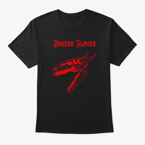 Dragon Slayer   Dragon Skull Black T-Shirt Front