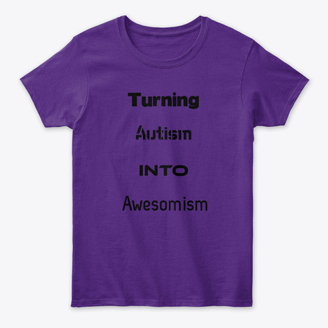 Turning Autism Into Awesomism 3 Purple T-Shirt Front