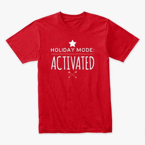 Holiday Mode Red T-Shirt Front