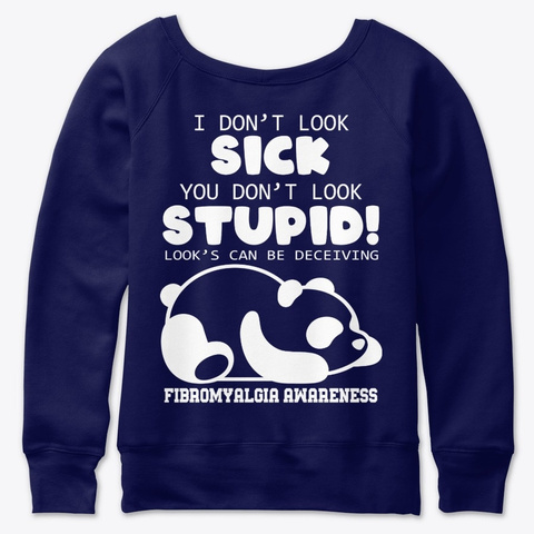 Sick And Stupid Fibromyalgia Navy  T-Shirt Back