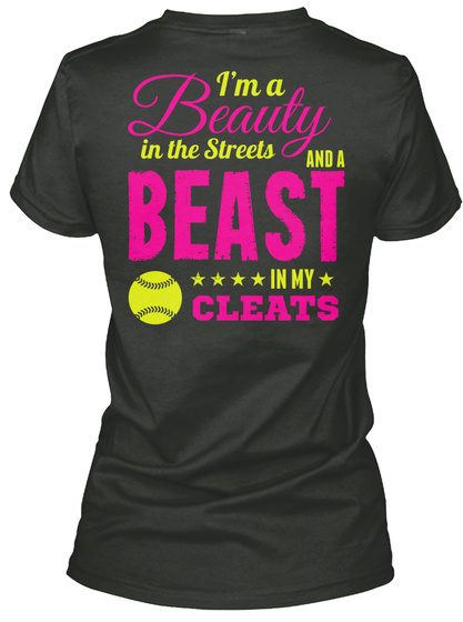 I'm A Beauty In The Streets And A Beast In My Cleats Black T-Shirt Back
