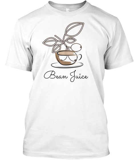 Bean Juice Coffee White T-Shirt Front
