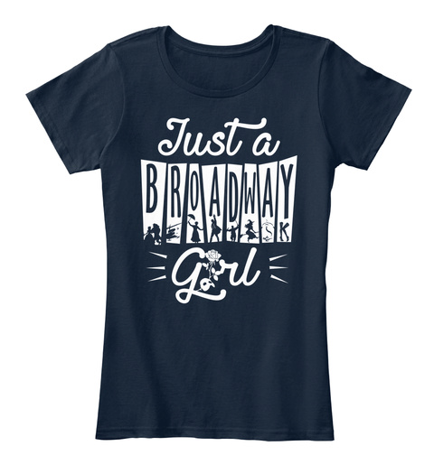 Just A Broadway Girl New Navy T-Shirt Front