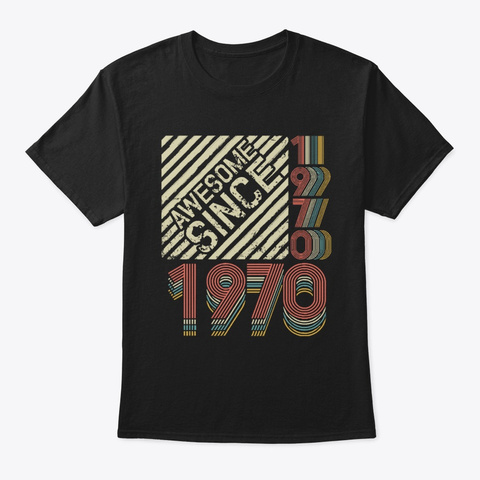 Awesome Since 1970  Black T-Shirt Front