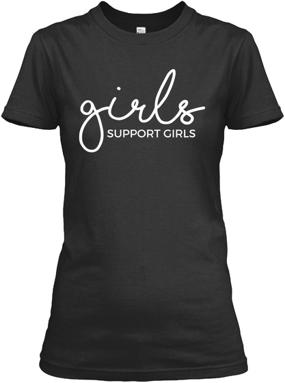 Girls Support Girls T-shirts Women Power