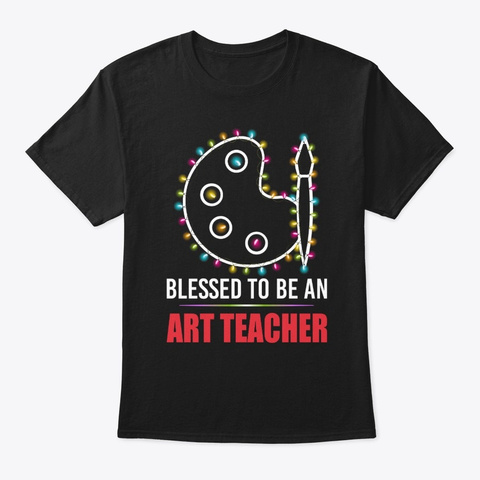 Art Teacher  Black T-Shirt Front