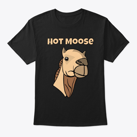 Funny Hot Moose Camel Wrong Animal Name