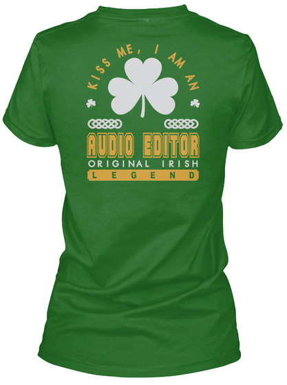Audio Editor Original Irish Job T Shirts Irish Green T-Shirt Back