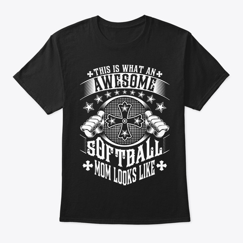 Awesome Softball Mom Looks Like Tee Black T-Shirt Front