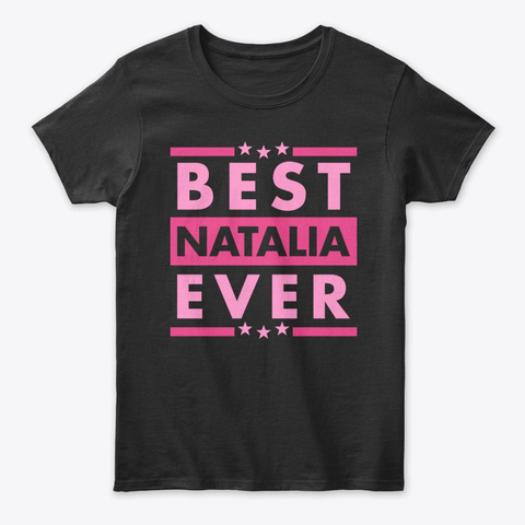 Best Natalia Ever Black T-Shirt Front