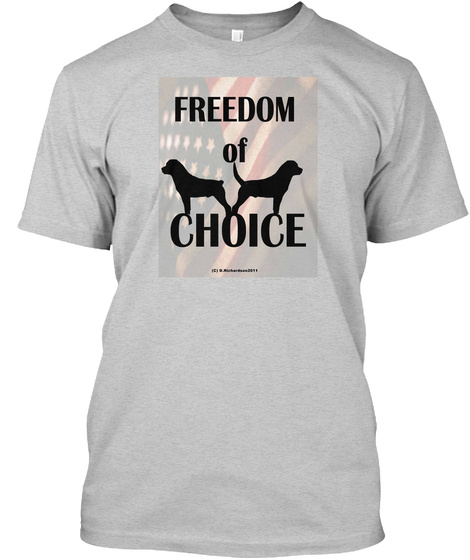 Freedom Of Choice  Rottweiler Tail Light Steel T-Shirt Front