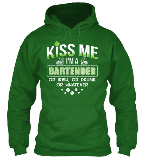 Kiss Me I'm A Bartender Or Irish Or Drunk Or Whatever Irish Green T-Shirt Front
