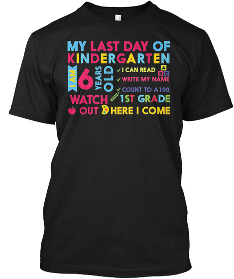 My Last Day Of Kindergarten T-shirt