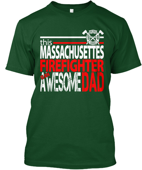 Fathers Day Awesome Ma Firefighter Dad Deep Forest T-Shirt Front