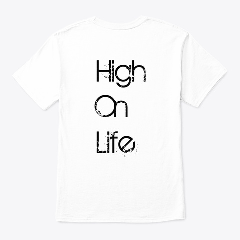 High On Life White T-Shirt Back