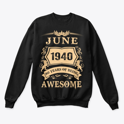 June 1940 80 Years Of Being Awesome Black Maglietta Front