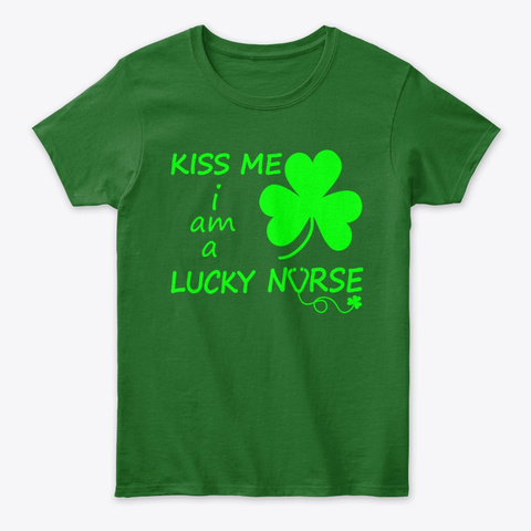 Kiss Me I Am Lucky Nurse Irish Green áo T-Shirt Front