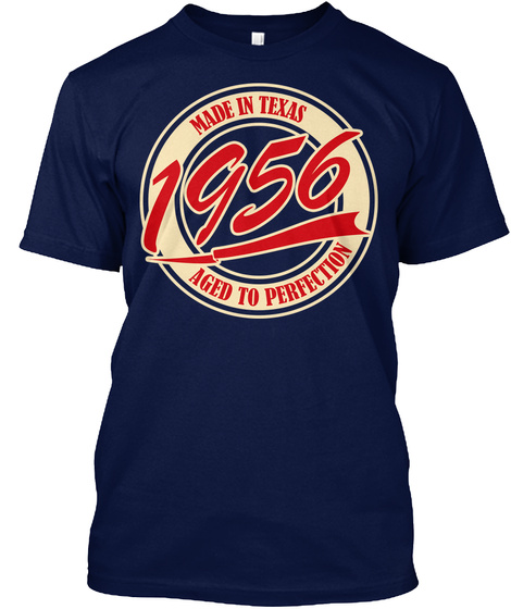 Made In Texas 1956 Aged To Perfection Navy T-Shirt Front