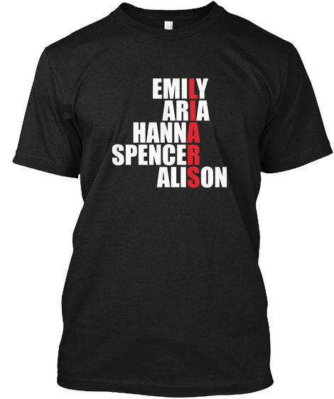 Emily,Aria, Hanna, Spencer, Alison,Shirt Black T-Shirt Front