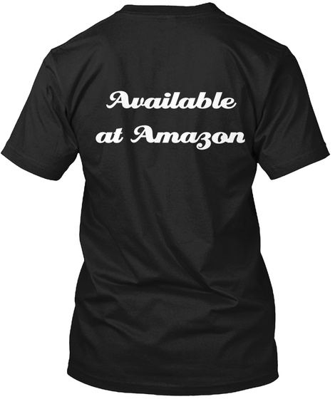 Available
At Amazon Black T-Shirt Back
