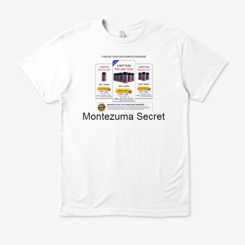 Montezuma Secret   Is This A New Scam? White T-Shirt Front