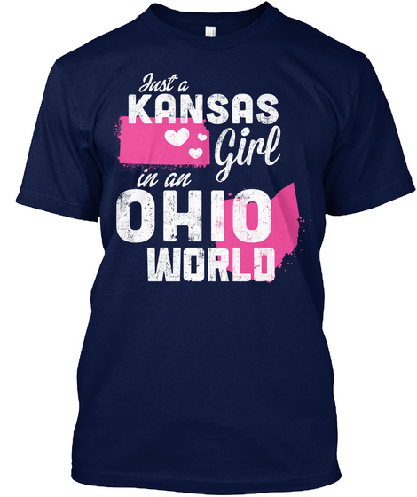 Just A Kansas Girl In An Ohio World Navy T-Shirt Front