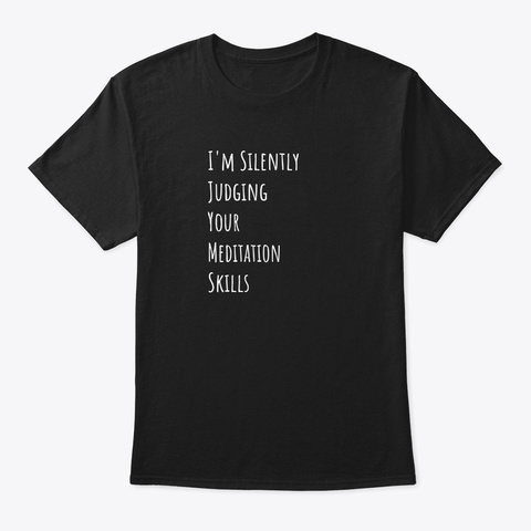 I'm Silently Judging Your Meditation Ski Black T-Shirt Front