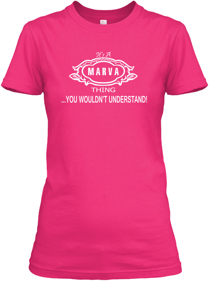 It's A Marva Thing... You Wouldn't Understand! Heliconia T-Shirt Front