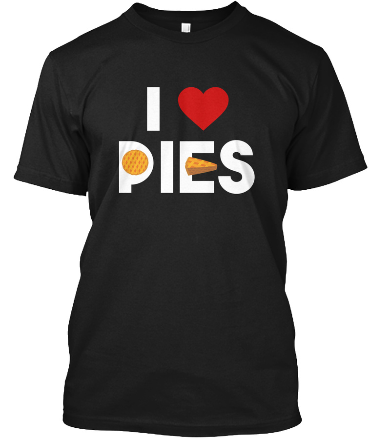 Pi day 2017 I heart Pies I Love Pies Unisex Tshirt